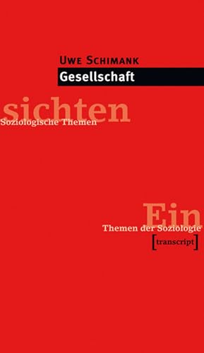 Gesellschaft (Einsichten. Themen der Soziologie)