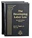 The Developing Labor Law: The Board, the Courts, and the National Labor Relations Act, Seventh Edition, 2018 Supplement (Developing Labor Law SUPPLEMENT)