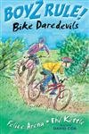 Boyz Rule 05: Bike Daredevils