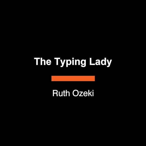 The Typing Lady Audiolivro Por Ruth Ozeki capa