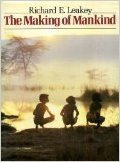 By Richard E. Leakey The Making of Mankind [Hardcover]