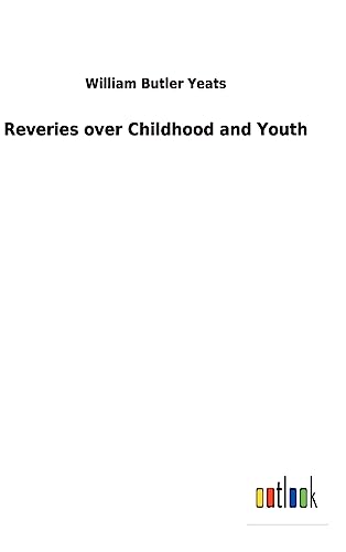 Reveries over Childhood and Youth
