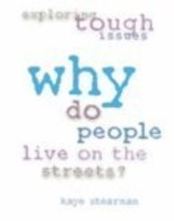 Hardcover Why Do People Live on the Streets? Book