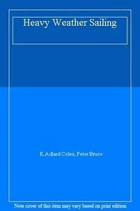 Heavy Weather Sailing (Fourth Edition) 0713634316 Book Cover