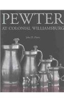 Pewter at Colonial Williamsburg (Williamsburg D... 0879352183 Book Cover
