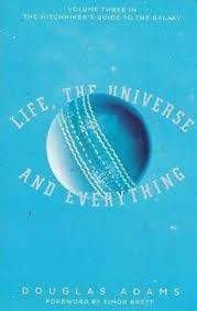 DOUGLAS ADAMS:LIFE, UNIVERSE & EVERYTHING