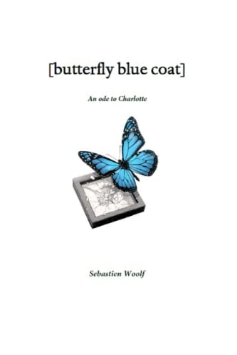 Butterfly Blue Coat: An Ode to Charlotte