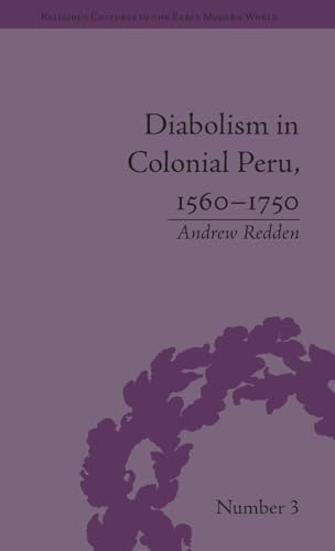 Diabolism in Colonial Peru, 1560–1750