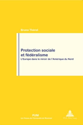 Protection sociale et fédéralisme: L'Europe dans le miroir de l'Amérique du Nord