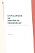 Challenges of Ordinary Democracy: A Case Study in Deliberation and Dissent (Rhetoric and Democratic Deliberation)