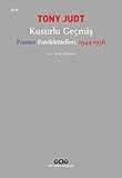  Kusurlu Geçmiş: Fransız Entelektüelleri, 1944-1956