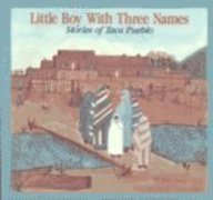 Little Boy With Three Names: Stories of Taos Pu... 0941270599 Book Cover
