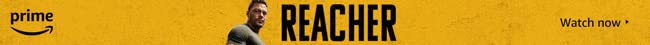 Reacher. Watch now. Prime.
