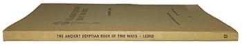 Paperback The ancient Egyptian Book of two ways, (University of California publications. Near Eastern studies, v. 17) Book