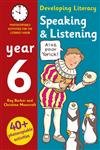 DEVELOPING LITERACY SPEAKING & LISTERNING YEAR 6