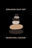 Coming Out Of Survival Mode