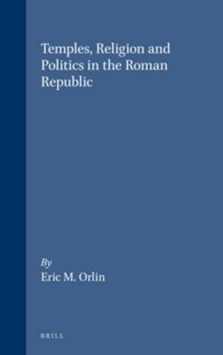 Temples, Religion and Politics in the Roman Republic (Mnemosyne Supplements): 164