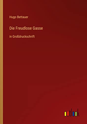 Die Freudlose Gasse: in Großdruckschrift (German Edition)