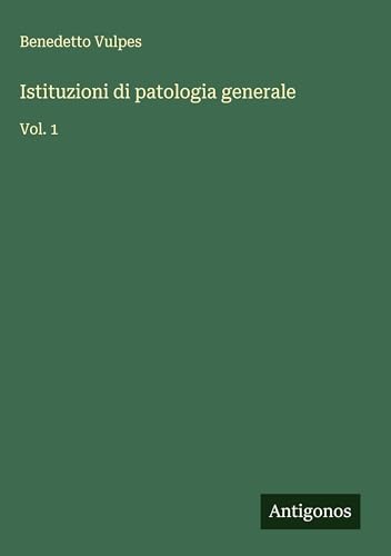Istituzioni di patologia generale: Vol. 1