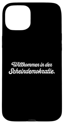 Willkommen in der Scheindemokratie �X�}�z�P�[�X iPhone 15 Plus �p