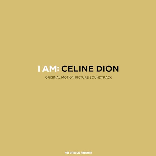 I AM: Celine Dion (Original Motion Picture Soundtrack)