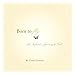 Born to Fly: An Infant's Journey to God