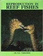 Reproduction in Reef Fishes 0876668082 Book Cover