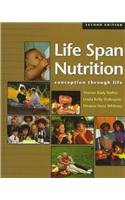 Life-Span Nutrition: Conception Through Life (w... 0534538363 Book Cover