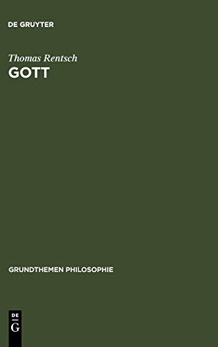 Gott (Grundthemen Philosophie) Gott (Grundthemen Philosophie)