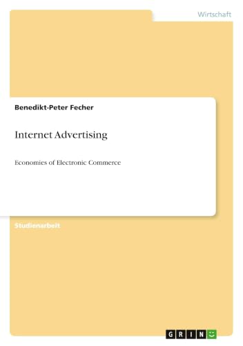 Internet Advertising: Economies of Electronic Commerce (German Edition)