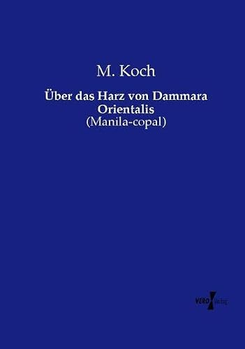 Über das Harz von Dammara Orientalis: (Manila-copal)