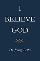 I Believe God 1950281345 Book Cover