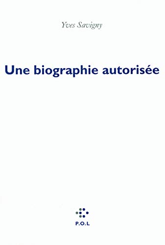 Une biographie autorisée