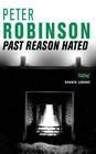 Past Reason Hated: An Inspector Banks Mystery Robinson, Peter