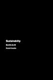 Sustainability: Benefits Us All