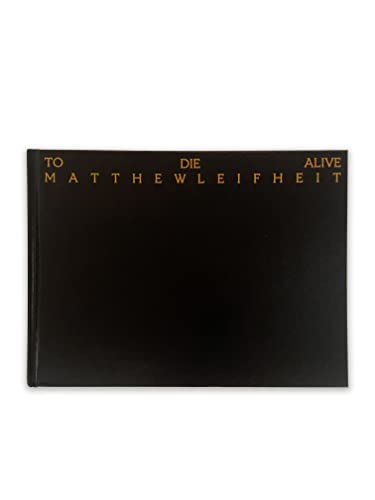 Matthew Leifheit: To Die Alive