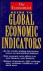 The Economist Guide to Global Economic Indicators