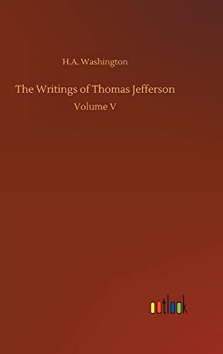 The Writings of Thomas Jefferson