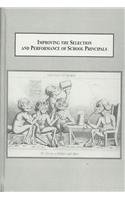 Hardcover Improving the Selection and Performance of School Principals: Using Theatre As a Professional Development Tool Book