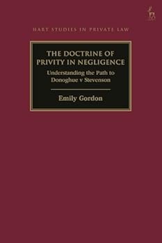 Doctrine of Privity in Negligence : Understanding the Path to Donoghue V Stevenson