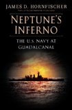 Neptunes Inferno by Hornfischer, James D. [Hardcover]