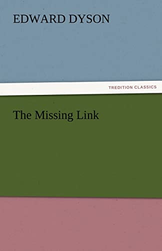 Preisvergleich Produktbild The Missing Link (TREDITION CLASSICS)