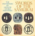 Swords of the Samurai - the Splendors of Japanese sword Furniture B0007IXLXI Book Cover