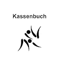 Das Kassenbuch: für Kampfsportvereine und alle anderen die gerne Kampfsport betreiben. Mit Platz für über 3500 Buchungen + 7 Kassenprüfprotokolle (Maxi A4, Hardcover)