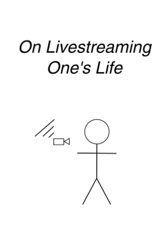 LIFESTREAM: On Livestreaming One's Life