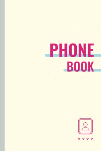 Phone Book: 4x6 Inch Pocket Size Telephone Number Book, Contact