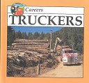 Library Binding Truckers (Careers) Book