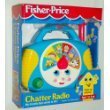Chatter Radio by Fisher Price (For . yr. & up)