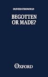 Begotten or Made?: Human Procreation and Medical Technique