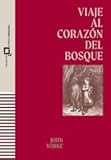  VIAJE AL CORAZON DEL BOSQUE (IMPRENTA DINAMICA)